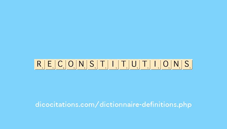 reconstitutions