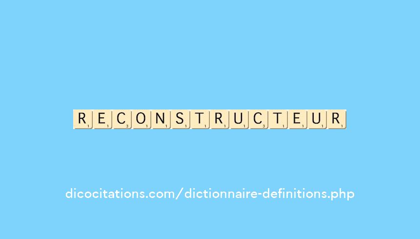 reconstructeur