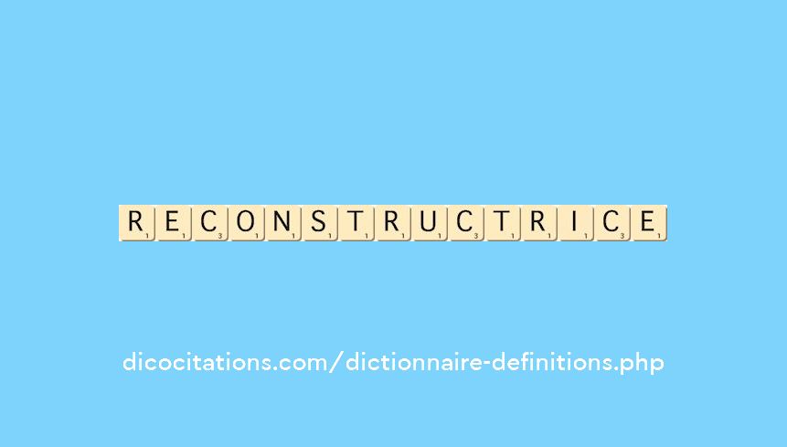 reconstructrice reconstructrice