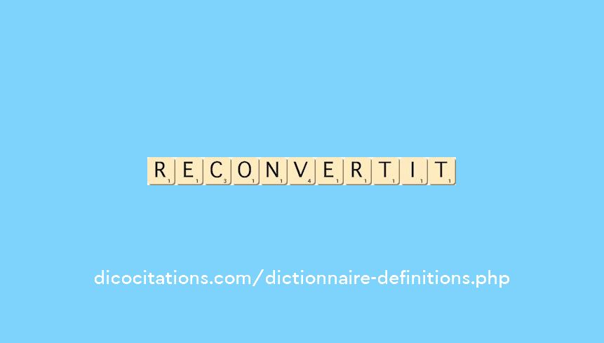 reconvertit reconvertit