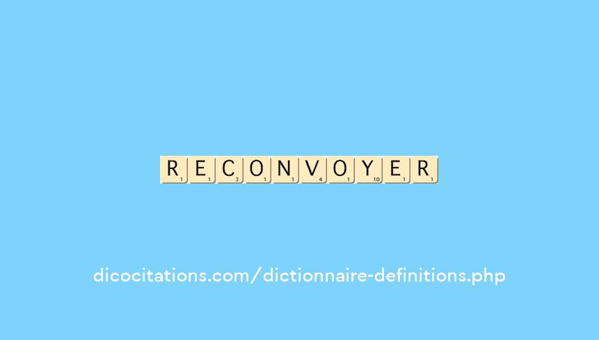 reconvoyer