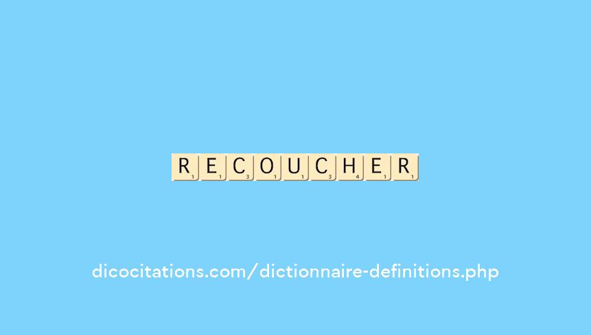 recoucher recoucher