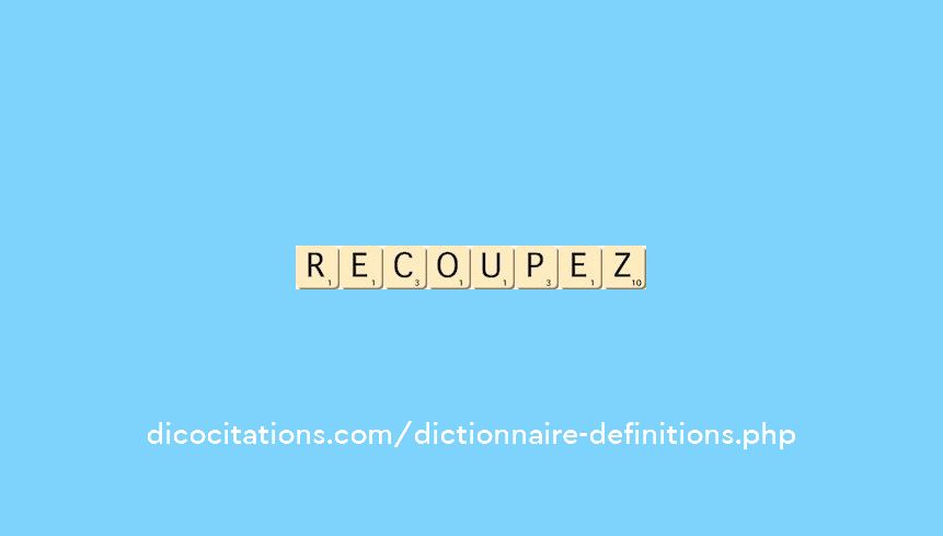 recoupez recoupez