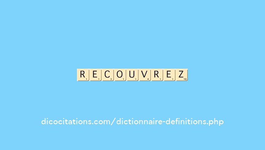 recouvrez recouvrez