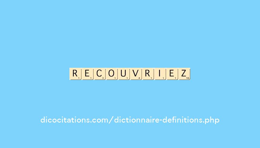 recouvriez recouvriez