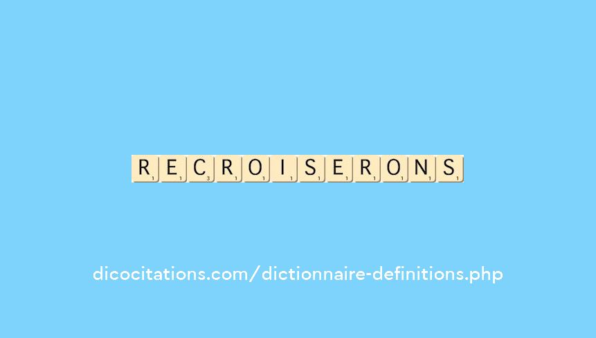 recroiserons recroiserons