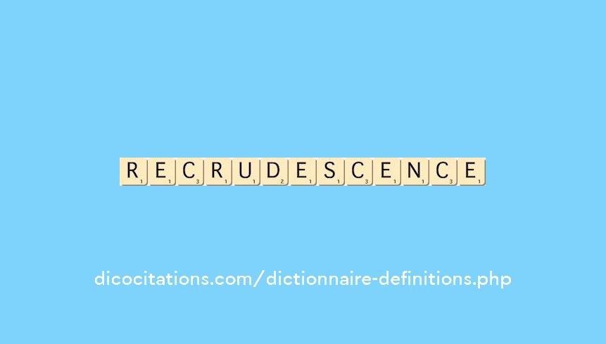 recrudescence recrudescence