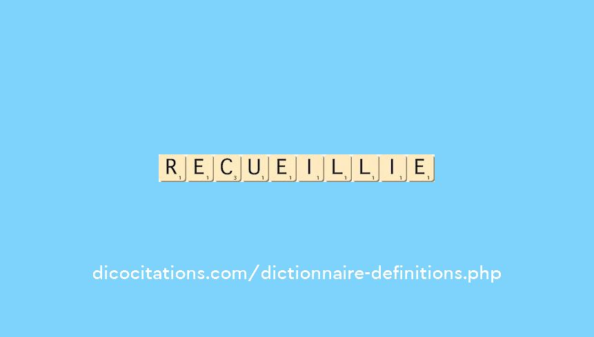 recueillie recueillie