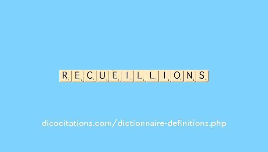 recueillions recueillions