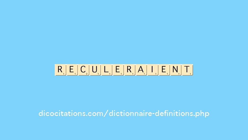 reculeraient