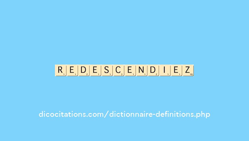 redescendiez
