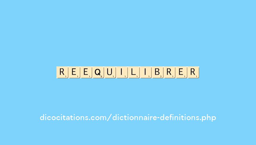 reequilibrer reequilibrer