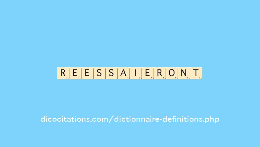 reessaieront reessaieront