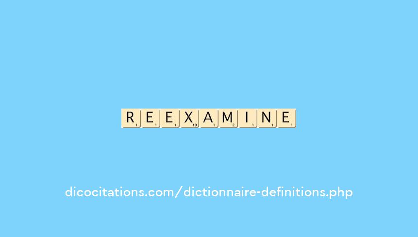 reexamine reexamine