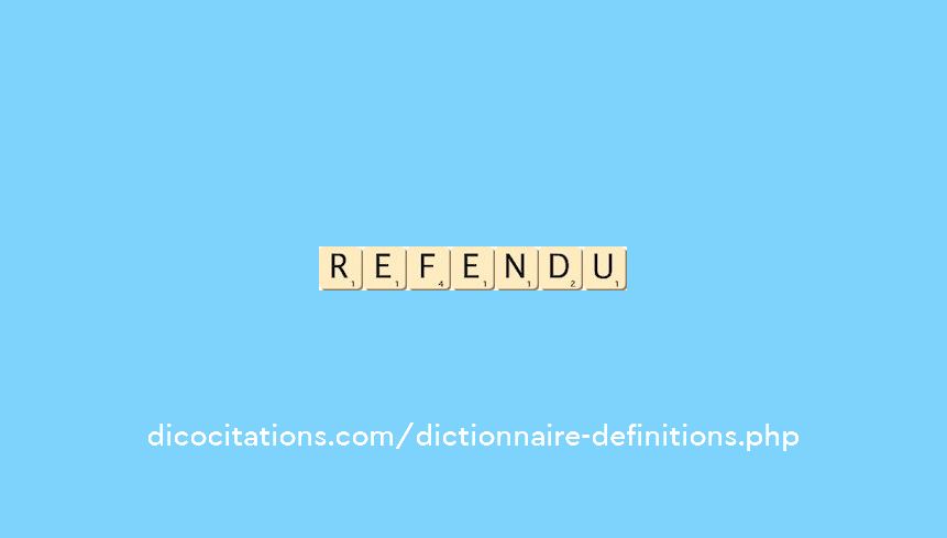 refendu refendu