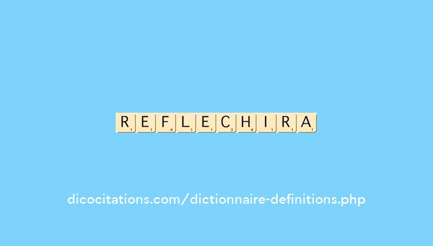 reflechira reflechira