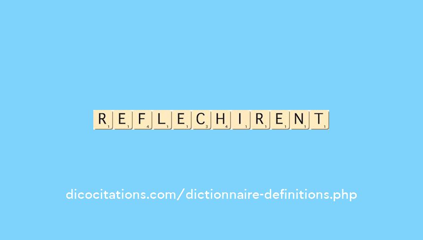reflechirent reflechirent