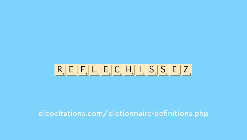 reflechissez