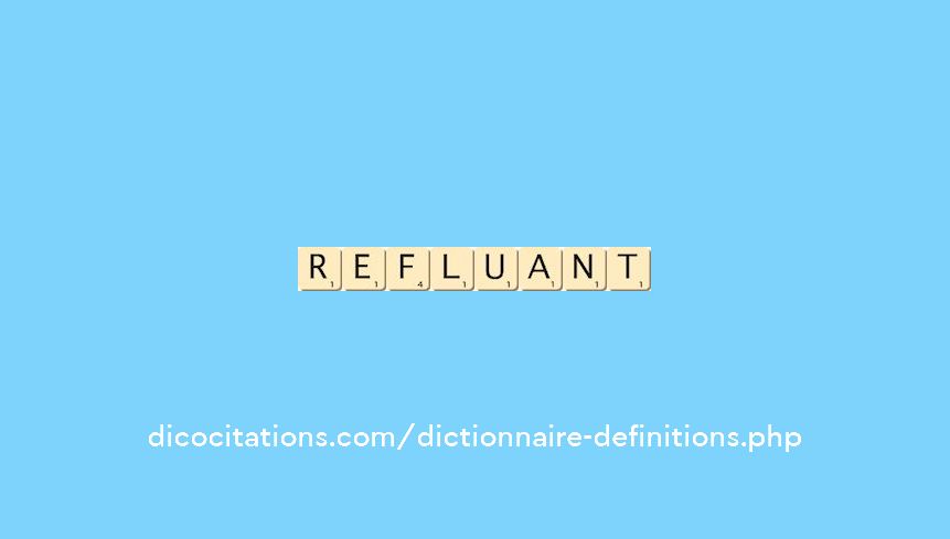 refluant refluant