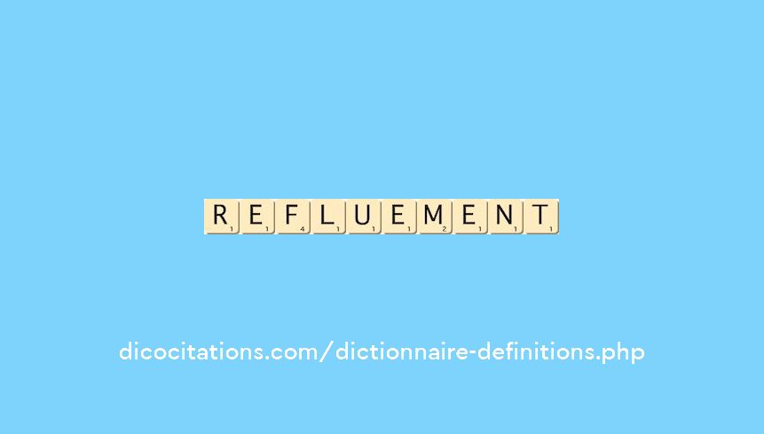 refluement refluement
