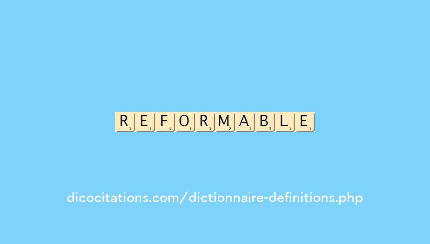 reformable