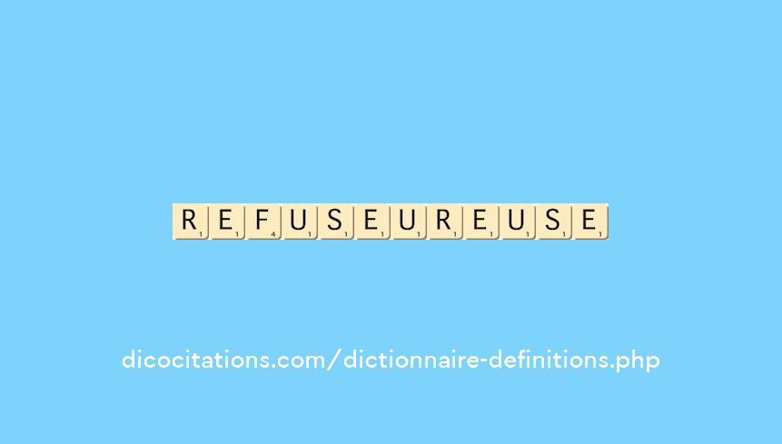 refuseur--euse