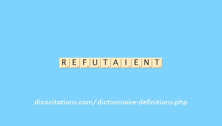 refutaient refutaient