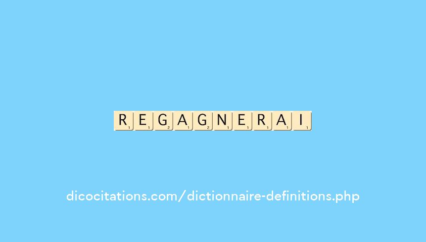 regagnerai