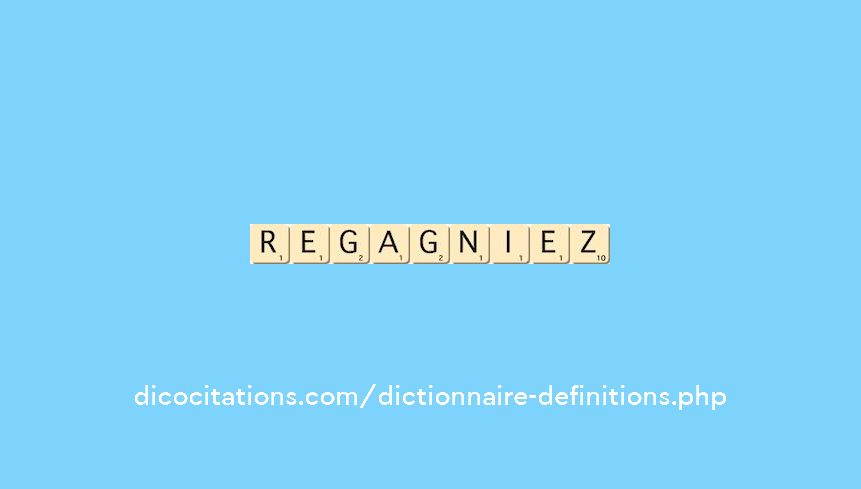 regagniez regagniez