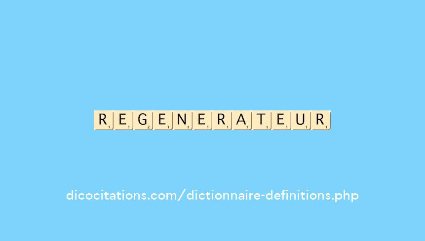 regenerateur
