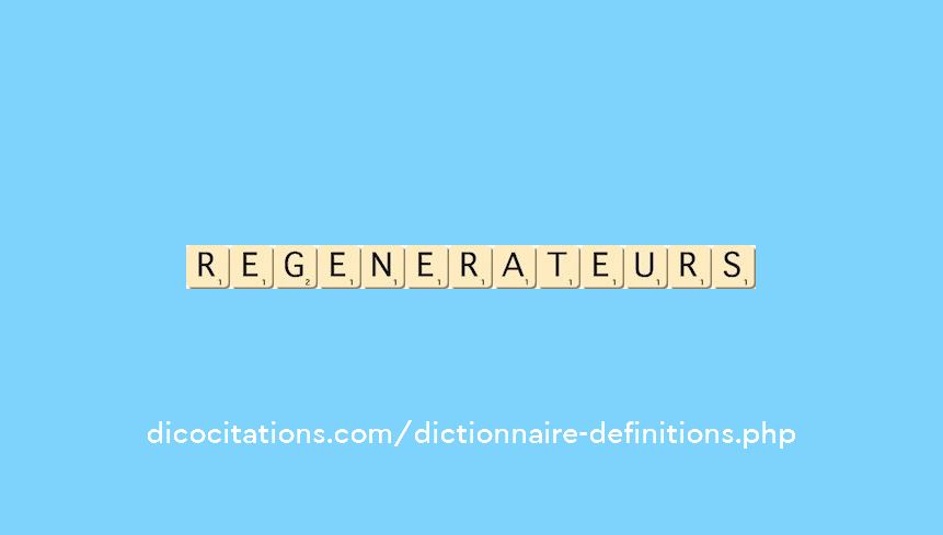 regenerateurs