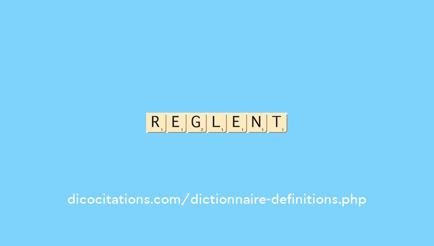reglent