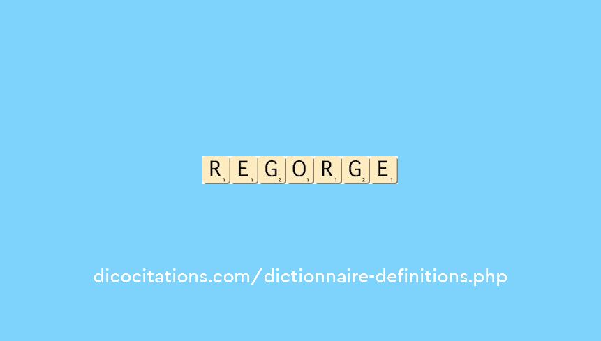 regorge regorge