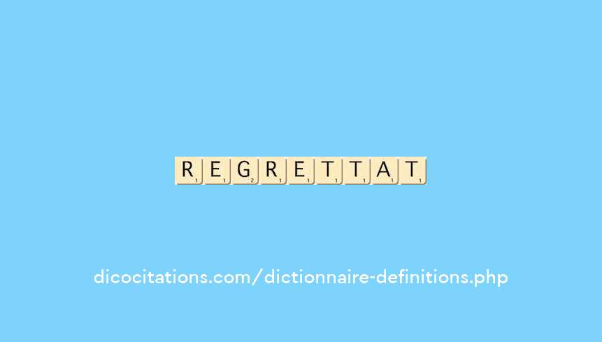 regrettant regrettant
