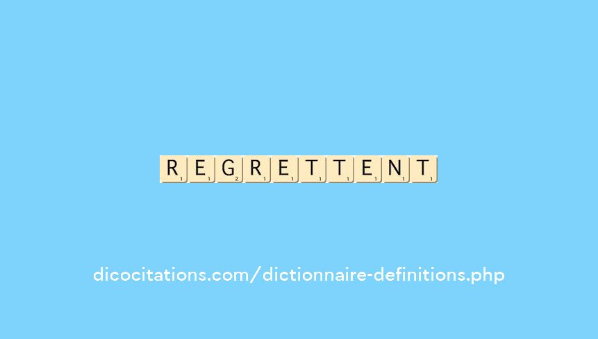 regrettent regrettent