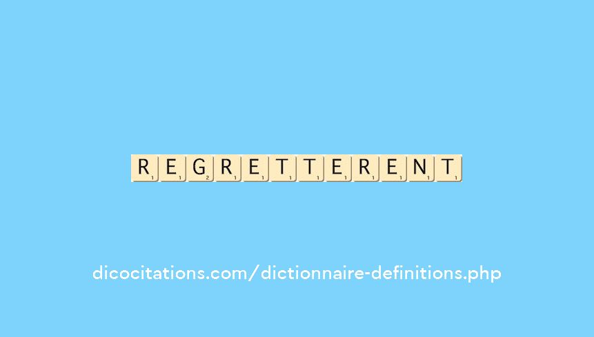 regretterent regretterent