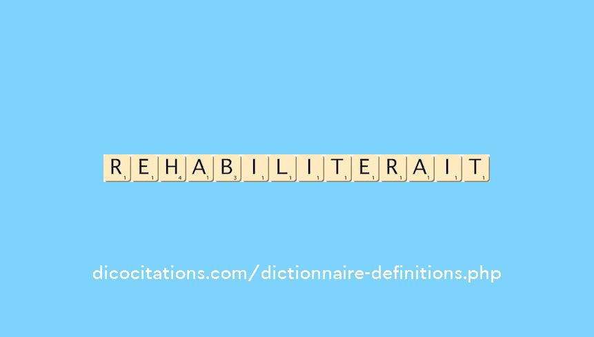 rehabiliterait
