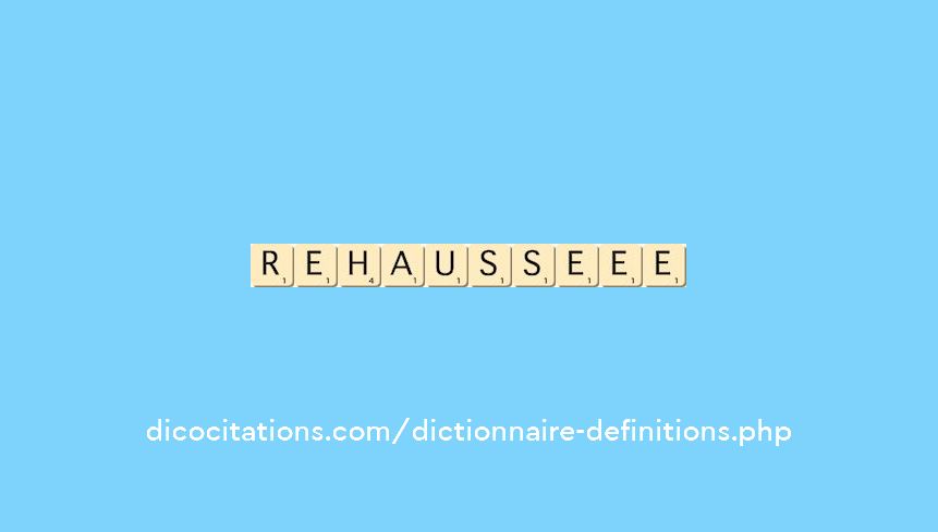 rehausse--ee