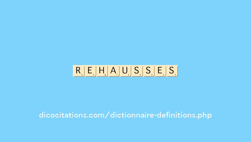 rehausses rehausses