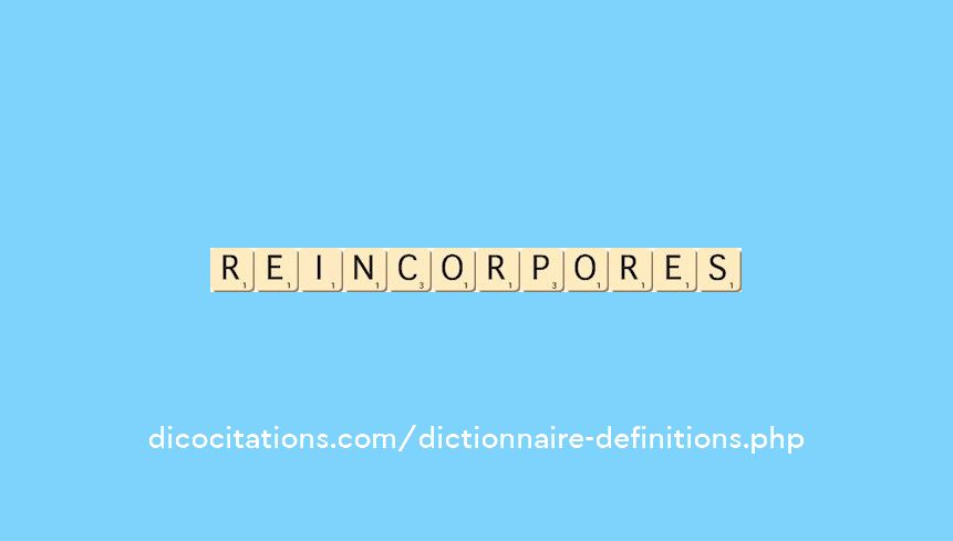 reincorpores reincorpores