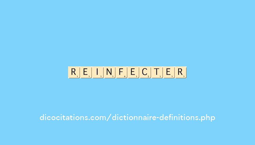 reinfecter reinfecter