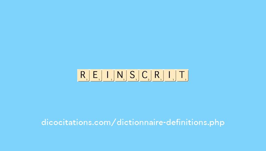 reinscrit reinscrit