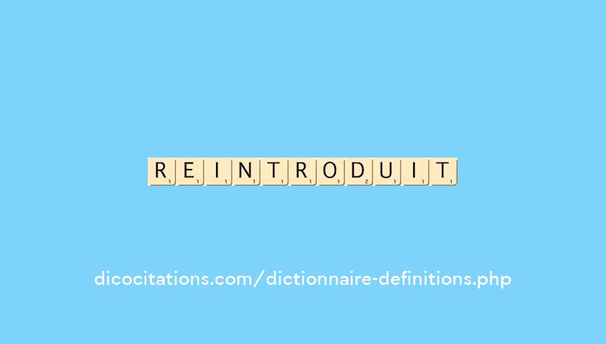 reintroduit reintroduit