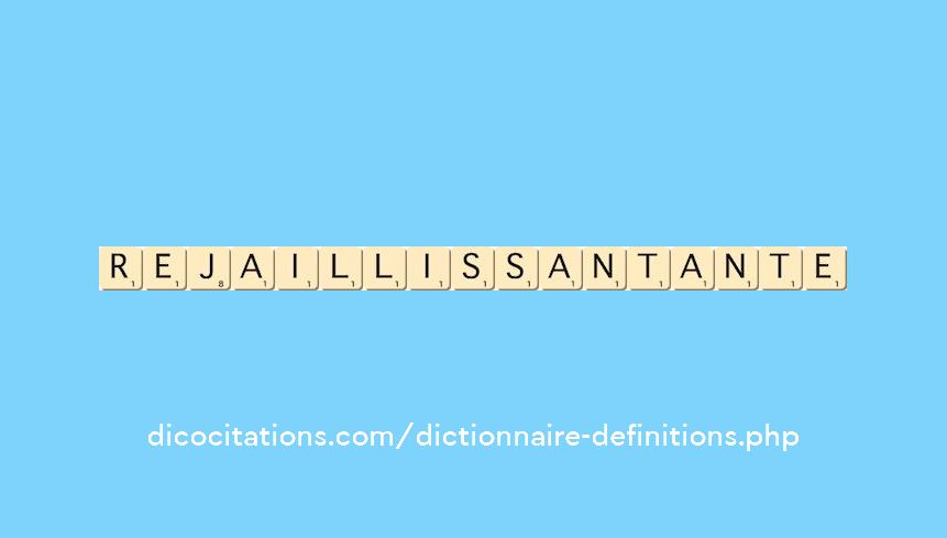 rejaillissant--ante