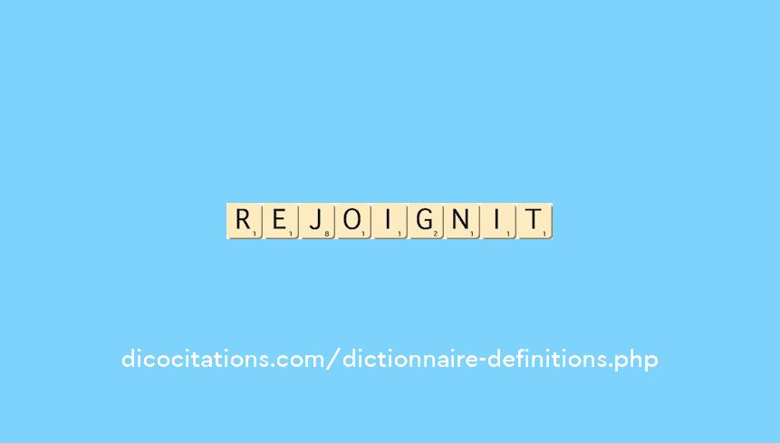 rejoignit rejoignit