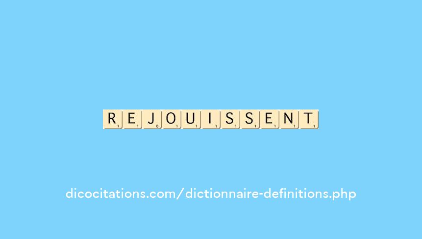 rejouissent rejouissent