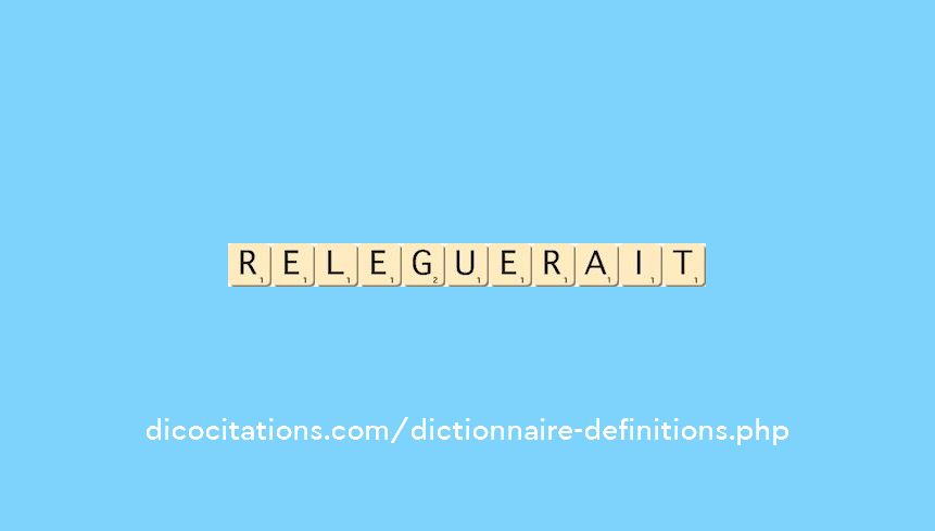 releguerait releguerait