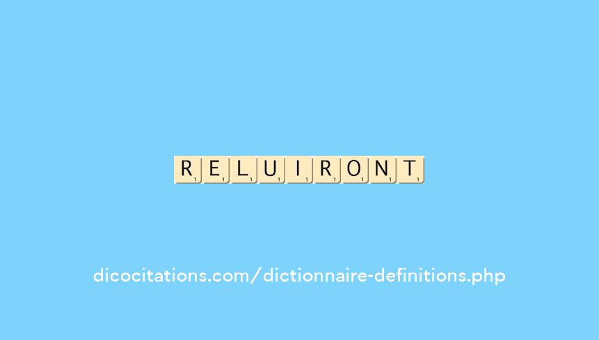 reluiront reluiront