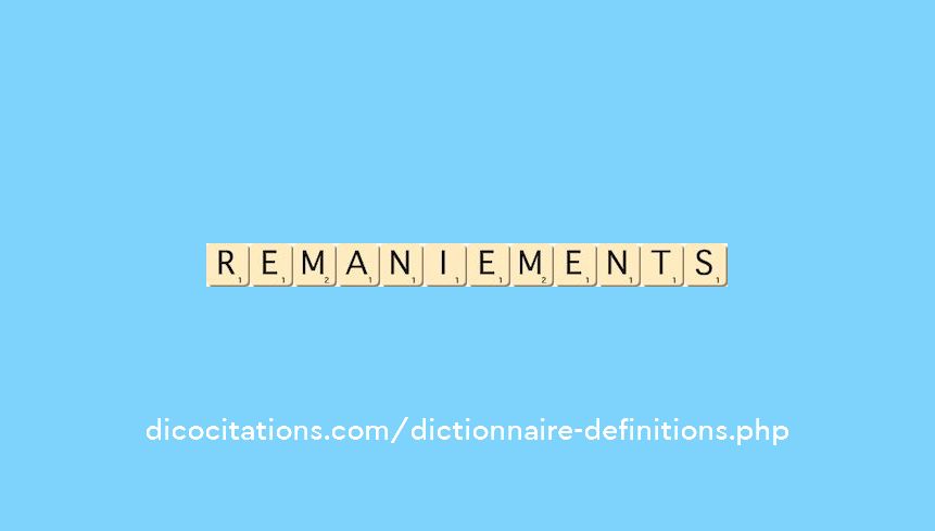 remaniements remaniements