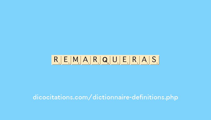 remarqueras remarqueras